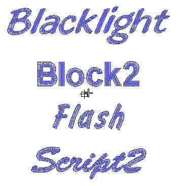 These are our basic fonts - including Blacklight, Block2, Flash, and Script2